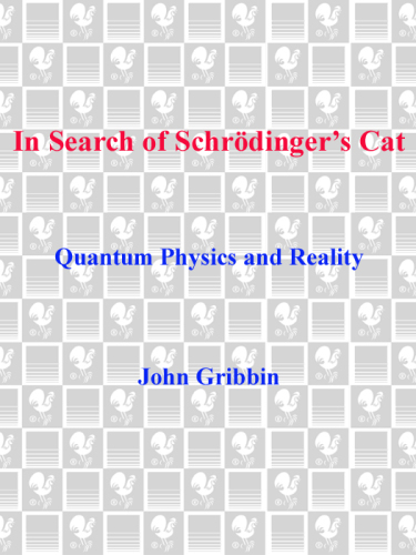 Gribbin In Search of Schrodingers Cat