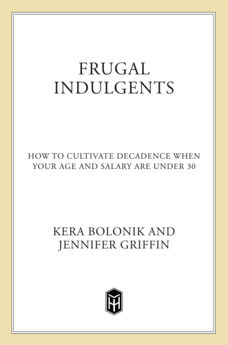 Frugal indulgents: how to cultivate decadence when your age and salary are under 30