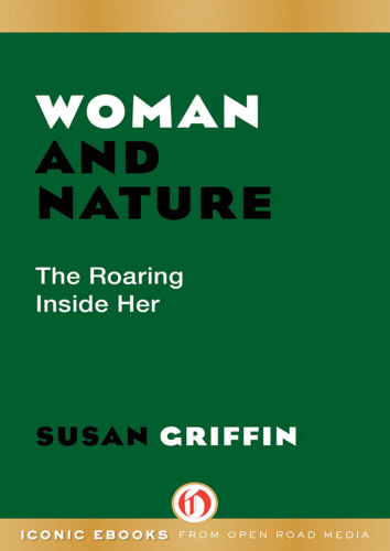 Woman and nature: the roaring inside her