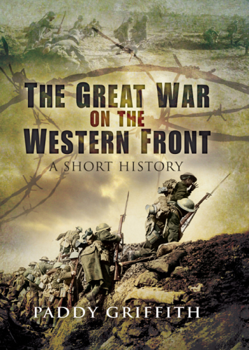 The Great War on the Western Front: a short history