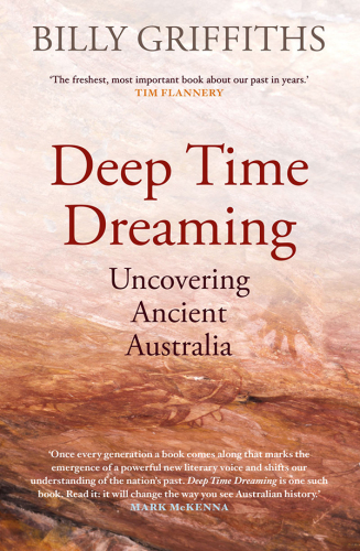 Deep time dreaming: uncovering ancient australia