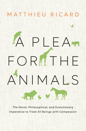 A plea for the animals: the moral, philosophical, and evolutionary imperative to treat all beings with compassion