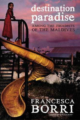 Destination paradise: among the Jihadists in the Maldives