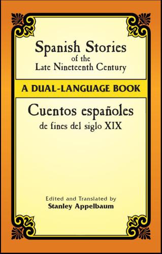 Spanish Stories of the Late Nineteenth Century: A Dual-Language Book