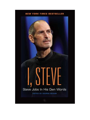 I, Steve: Steve Jobs In His Own Words (In Their Own Words)