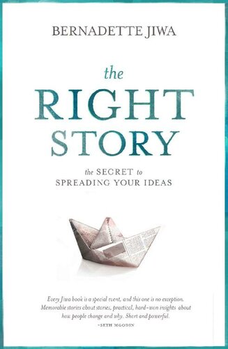 The Right Story: The secret to spreading your ideas