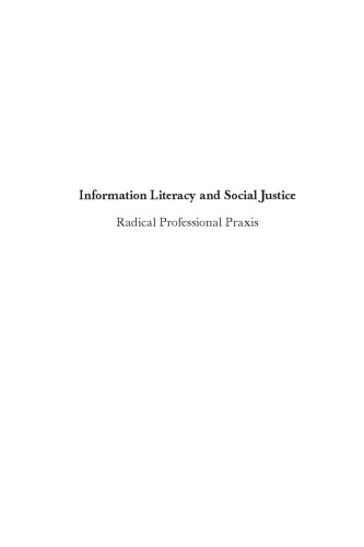 Information literacy and social justice: radical professional praxis