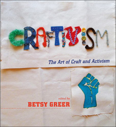 Craftivism: the art of craft and activism