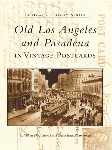 Old Los Angeles and Pasadena in vintage postcards