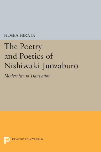 The poetry and poetics of Nishiwaki Junzabur: modernism in translation
