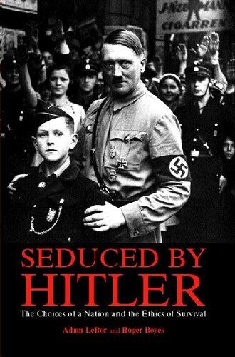 Surviving Hitler: Choices, Corruption and Compromise in the Third Reich