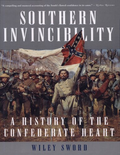 Southern Invincibility: A History of the Confederate Heart