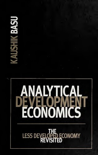 Analytical Development Economics: The Less Developed Economy Revisited