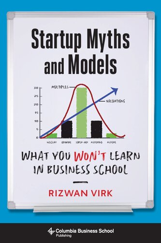 Startup Myths and Models: What You Won't Learn in Business School