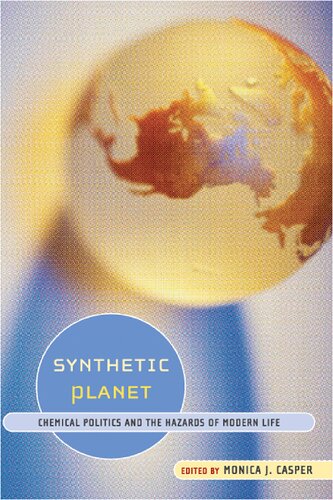 Synthetic planet : chemical politics and the hazards of modern life