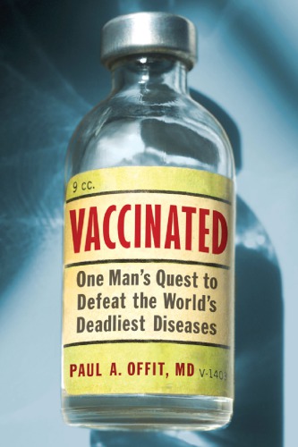 Vaccinated: one man's quest to defeat the world's deadliest diseases