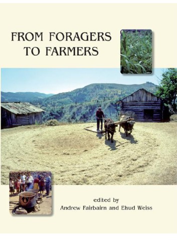 From foragers to farmers: papers in honour of Gordon C. Hillman