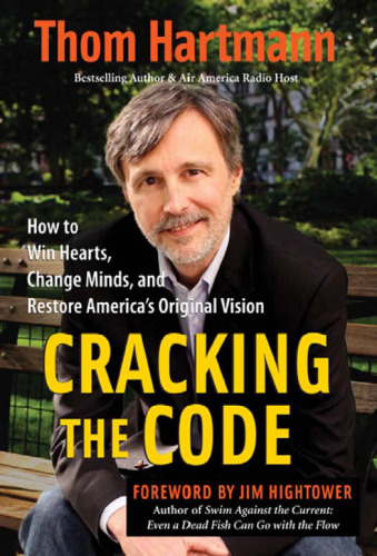Cracking the Code: How to Win Hearts, Change Minds, and Restore America's Original Vision