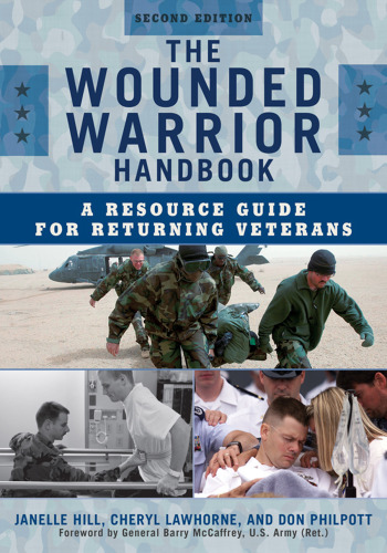 The wounded warrior handbook: a resource guide for returning veterans