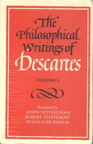 The Philosophical Writings of Descartes: Volume 1