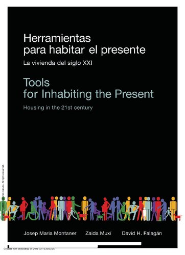 Herramientas para habitar el presente = Tools for inhabiting the present housing in the 21st century La vivienda del siglo XXI