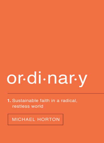 Ordinary: sustainable faith in a radical, restless world