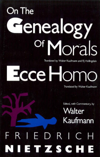 On the Genealogy of Morals and Ecce Homo