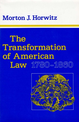 The transformation of American law, 1870-1960