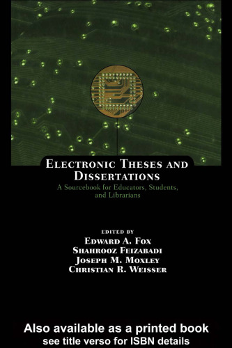 Electronic Theses and Dissertations: A Sourcebook for Educators: Students, and Librarians
