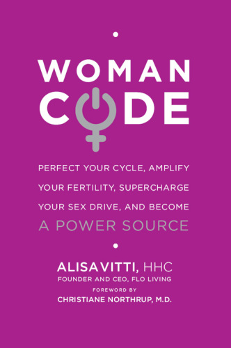 Womancode: Perfect Your Cycle Amplify Your Fertility Supercharge