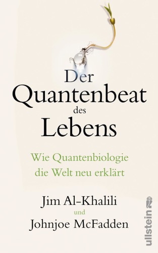Der Quantenbeat des Lebens Wie Quantenbiologie die Welt neu erklärt