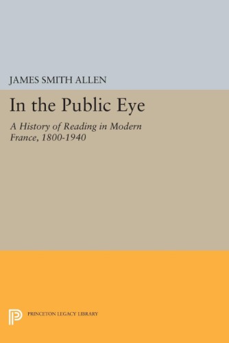 In the public eye: a history of reading in modern France 1800-1940