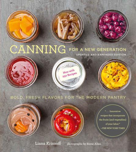 Canning for a New Generation: Bold, Fresh Flavors for the Modern Pantry