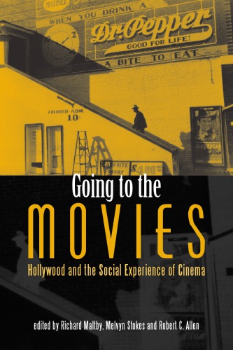 Going to the movies: Hollywood and the social experience of cinema