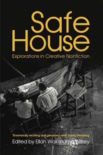Safe house: explorations in creative nonfiction