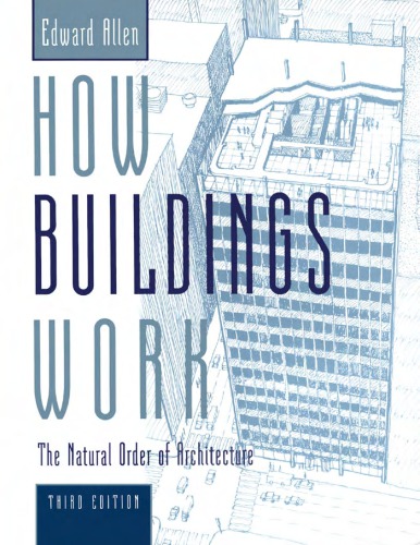 How buildings work: the natural order of architecture ; drawings by David Swoboda an Edward Allen
