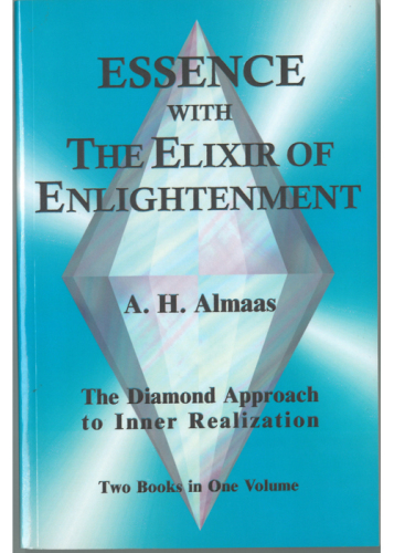 Essence ;with The elixir of enlightenment: the diamond approach to inner enlightenment
