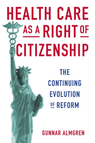 Health care as a right of citizenship: the continuing evolution of reform
