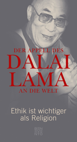 Der Appell des Dalai Lama an die Welt Ethik ist wichtiger als Religion