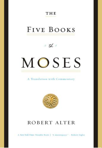 The Five Books of Moses: A Translation with Commentary