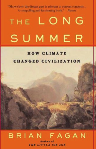 The long summer: how climate changed civilization