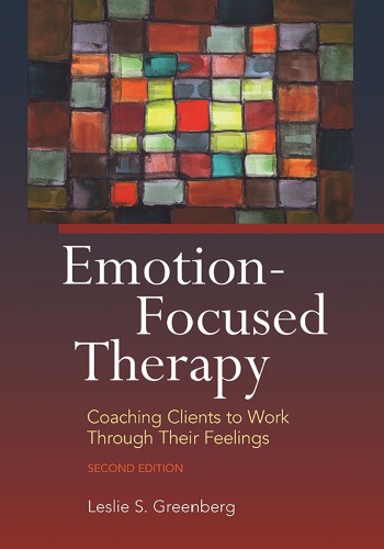 Emotion-focused therapy: coaching clients to work through their feelings