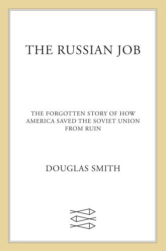 The Russian job: the forgotten story of how America saved the Soviet Union from ruin