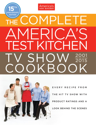 The complete America's test kitchen TV show cookbook 2015