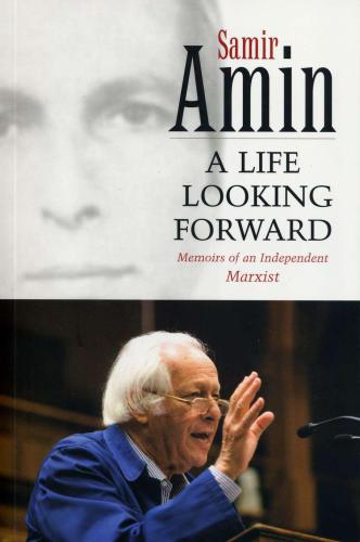 A Life Looking Forward: Memoirs of an Independent Marxist
