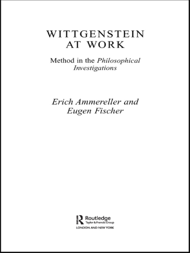 Wittgenstein at Work Method in the Philosophical Investigations