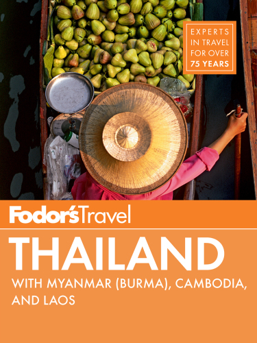 Fodor's Thailand: with side trips Cambodia, Laos and Myanmar