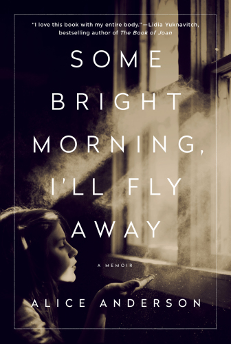 Some bright morning, I'll fly away: a memoir