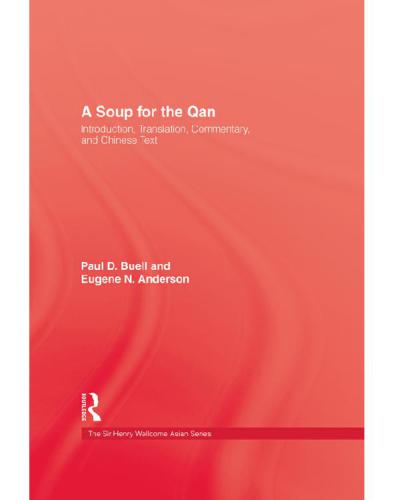 A soup for the Qan: Chinese dietary medicine of the Mongol era as seen in Hu Szu-Hui's Yin-shan cheng-yao: introduction, translation, commentary and Chinese text