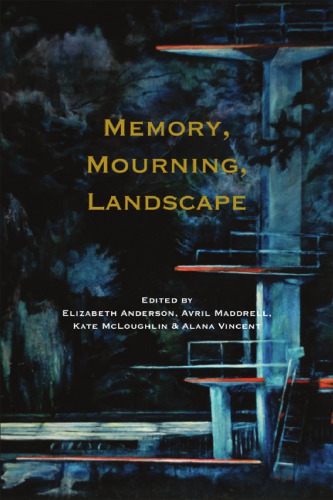 Memory, Mourning, Landscape (At the interface